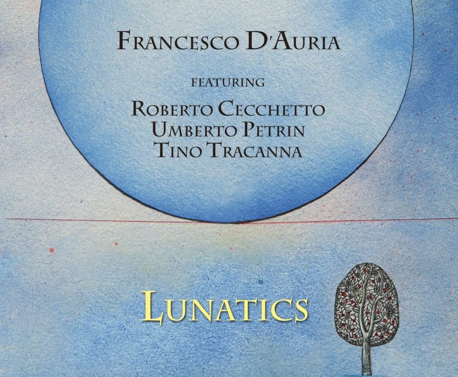 Francesco D’Auria, «Lunatics», Caligola Records 2022
